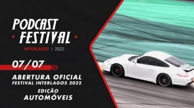 PODCAST OFICIAL - FESTIVAL INTERLAGOS 2022 - ED AUTOMÓVEIS